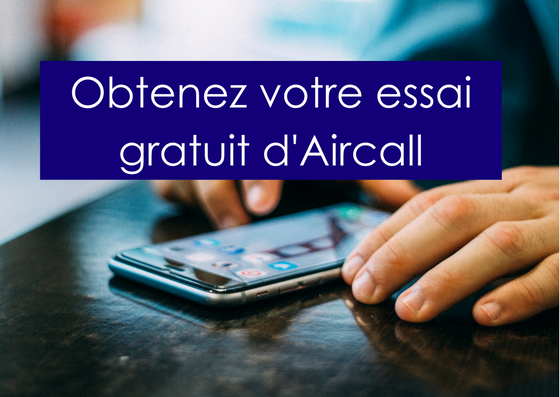 obtenez votre essai gratuit aircall